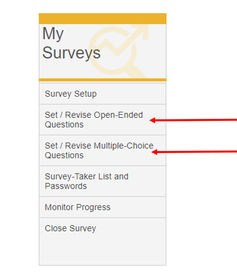 Set/Revise open-ended and Set/Revise multiple choice questions located under My Surveys tab